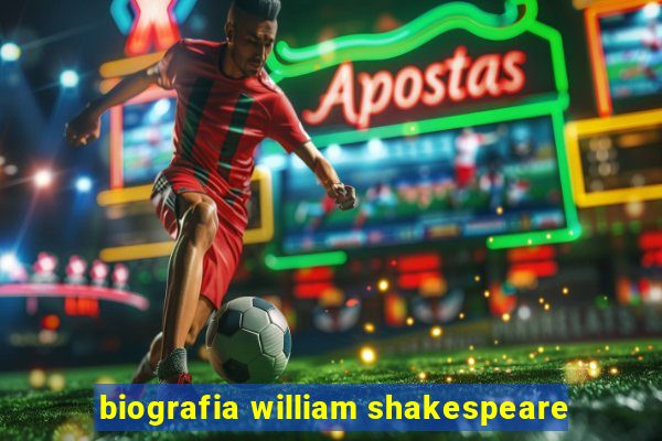 biografia william shakespeare